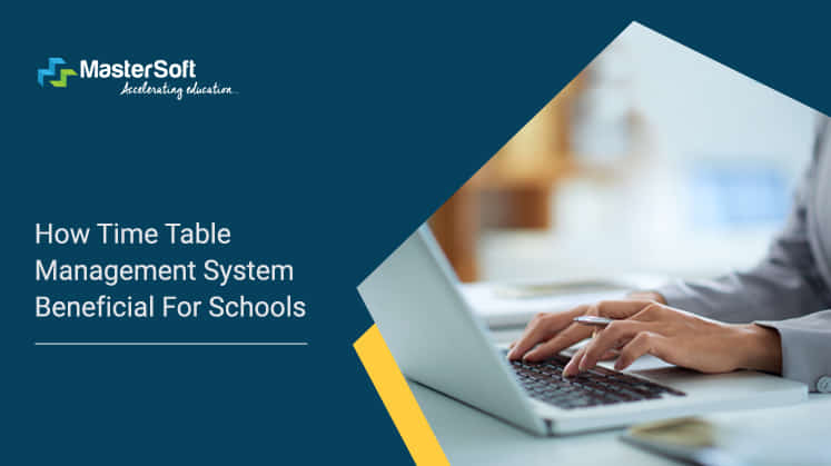 How Time Table Management System Helps Schools
